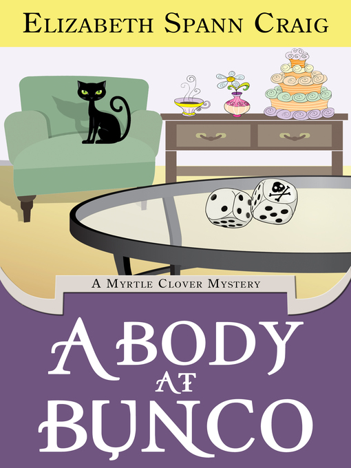 Title details for A Body at Bunco (A Myrtle Clover Cozy Mystery) by Elizabeth Spann Craig - Available